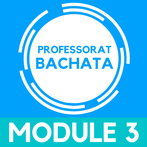 Devenir Professeur de bachata, module 3